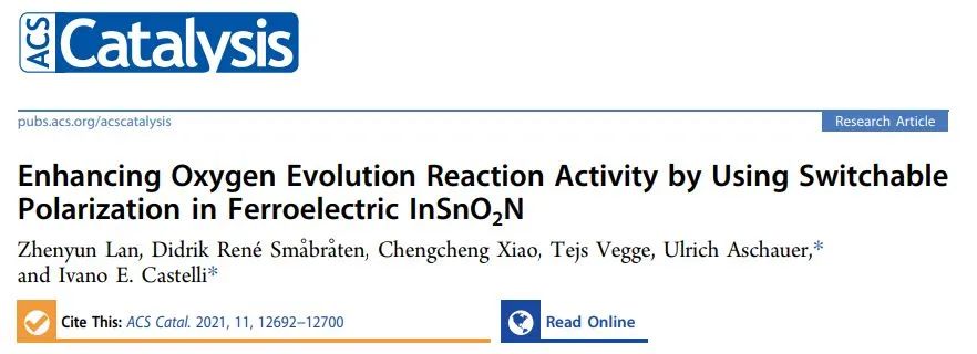 ACS Catalysis：铁电InSnO2N中极化切换增强光催化OER