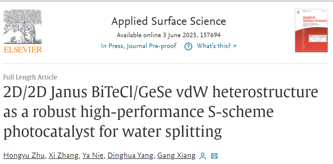 【纯计算】Appl. Surf. Sci.：2D/2DJanus BiTeCl/GeSe vdW异质结构用于水分解高性能光催化