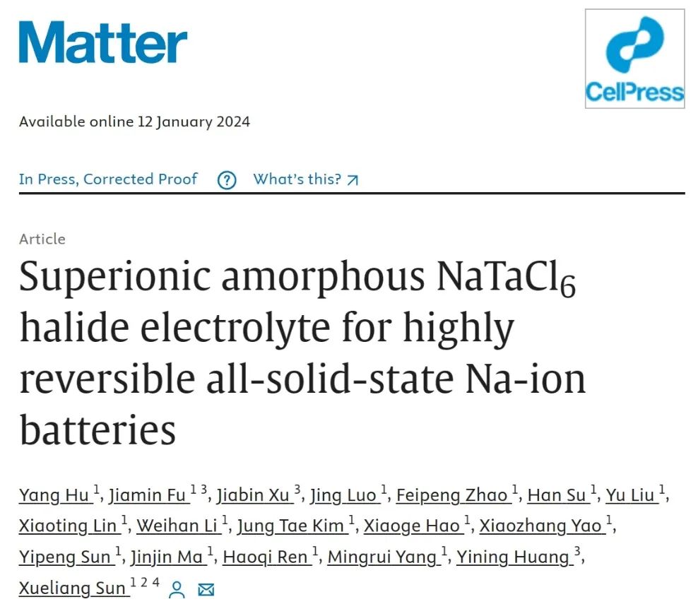 ​孙学良Matter：超离子非晶NaTaCl6卤化物电解质用于稳定全固态钠离子电池
